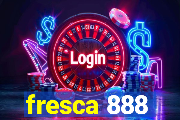 fresca 888